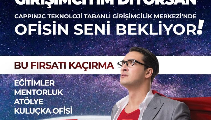 Cappin2c Teknoloji tabanlı girişimcilik programı girişimci adaylarını bekliyor