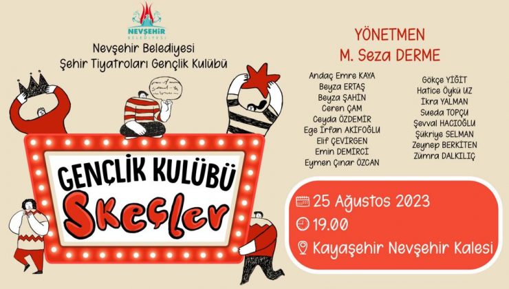 Nevşehir Belediyesi Şehir Tiyatroları Gençlik Kulübü Üyeleri Yeteneklerini Hünerlerini Sergileyecek