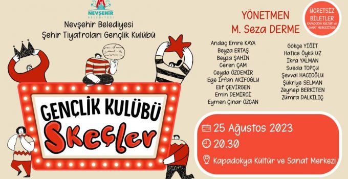“Gençlik Kulübü Skeçler” Programı İçin Ücretsiz Biletler Kapadokya Kültür Ve Sanat Merkezi’nde
