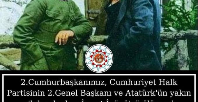 İnönü’yü saygı ve rahmetle anıyoruz