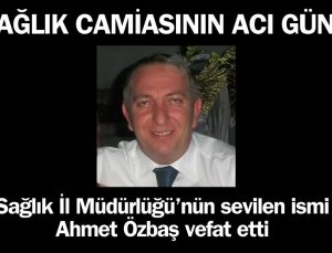 Nevşehir’in sevilen ismi Ahmet Özbaş vefat etti