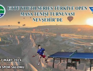 “ETTU Youth Series Türkiye Open” müsabakaları