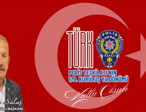 Başkan Salaş, Türk Polis Teşkilatı’nın kuruluşunun 179.yıl dönümü kutladı