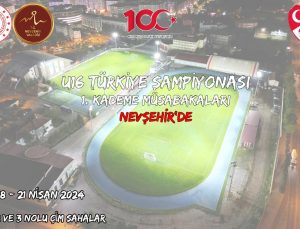 U-16 Türkiye Şampiyonası 1. Kademe Müsabakaları Nevşehir’de