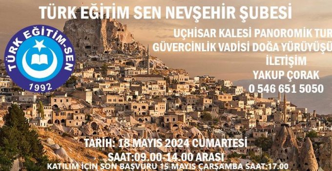 Türk Eğitim Sen Nevşehir Şubesi Uçhisar Kalesine Panoramik Tur ve Güvercinlik Vadisinde Doğa Yürüyüşü Düzenliyor