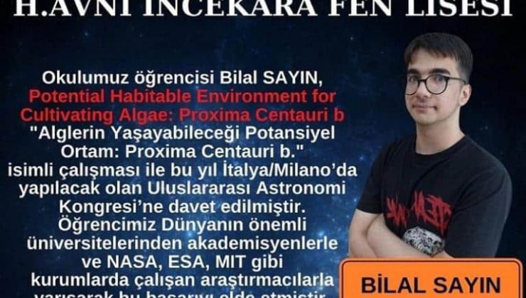 Uluslararası Uzay Kongresi’ne Davet Edilen İlk Türk Öğrenci Bilal Sayın
