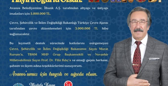 Avanos Belediyesi’ne Altyapı ve Çevre Düzenlemesi İçin 8 Milyon TL Hibe