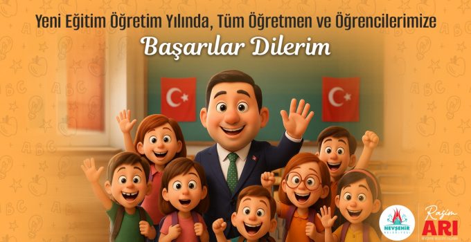 Belediye Başkanı Rasim Arı’dan Yeni Eğitim-Öğretim Yılı Mesajı