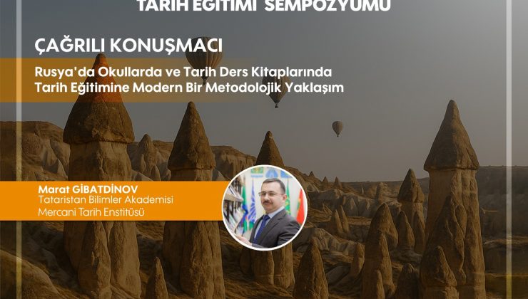 Konu: “Tarih Eğitimine Modern Bir Metodolojik Yaklaşım”