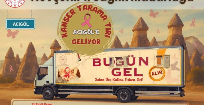 Kanser Tarama Tırı Acıgöl’de Hizmet Verecek