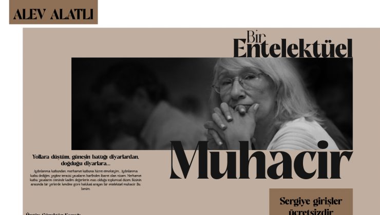 Alev Alatlı’nın İzinde: “Bir Entelektüel Muhacir” Sergisi Ürgüp’te Açıldı