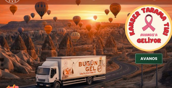 Kanser Tarama Tırı Avanos’ta
