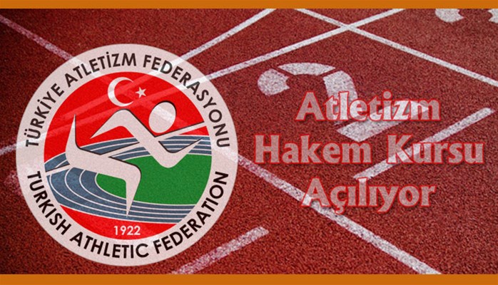 Atletizm Hakemlik Kursu Açılıyor