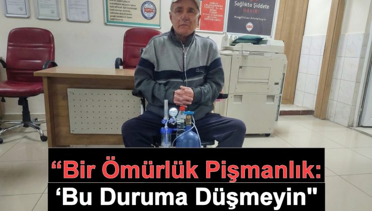 “Bir Ömürlük Pişmanlık: ‘Bu Duruma Düşmeyin”
