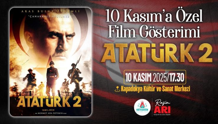 Nevşehir Belediyesi’nden 10 Kasım’a Özel Film Gösterimi