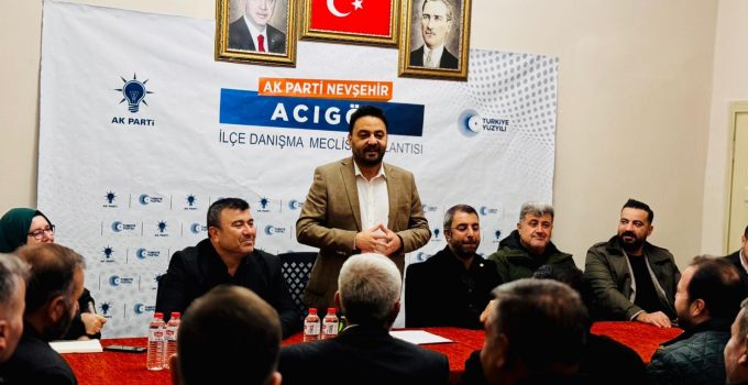 Acıgöl İlçe Danışma Meclisi Toplantısı Gerçekleştirildi