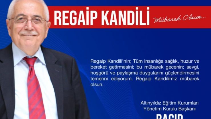 Ragıp Özaltın’dan Regaip Kandili mesajı