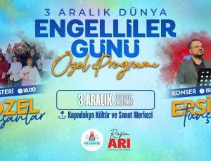 Nevşehir Belediyesinden 3 Aralık Dünya Engelliler Günü Özel Programı