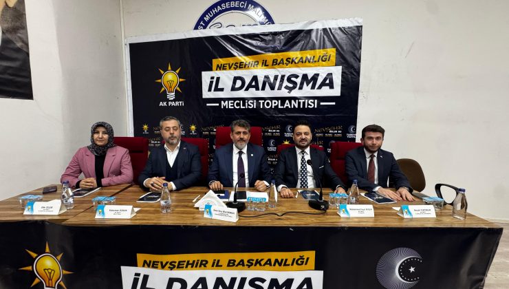 AK Parti Nevşehir İl Danışma Meclisi Toplantısı Yoğun Katılımla Gerçekleştirildi