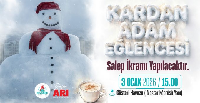 Nevşehir Belediyesi “Kardan Adam Eğlencesi” Düzenleyecek