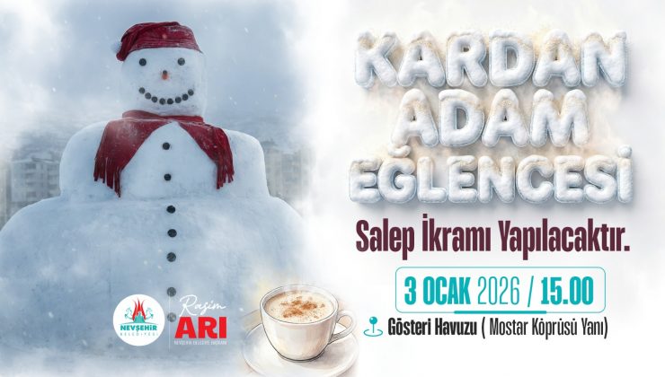 Nevşehir Belediyesi “Kardan Adam Eğlencesi” Düzenleyecek