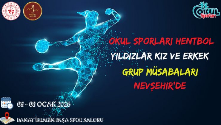 Hentbol Yıldızlar Kız – Erkek Grup Müsabakaları Nevşehir’de Düzenlenecek