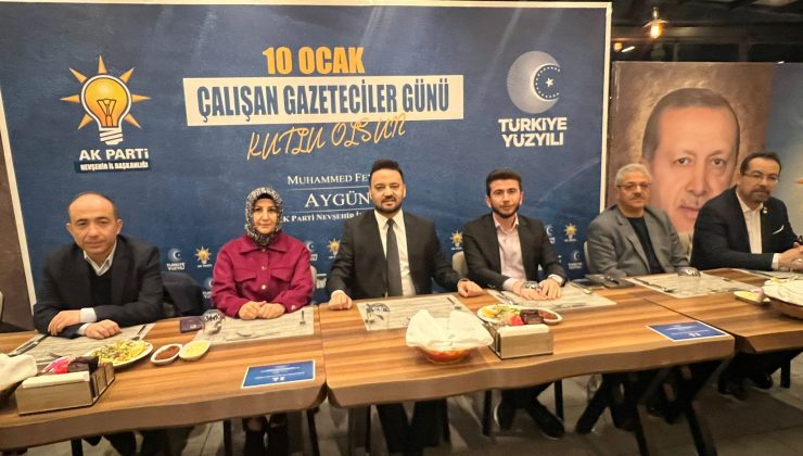 AK Parti Nevşehir İl Başkanı Aygün, Gazetecilerle Bir Araya Geldi