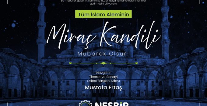 NTSO Başkan Adayı Mustafa Ertaş’tan Miraç Kandili mesajı