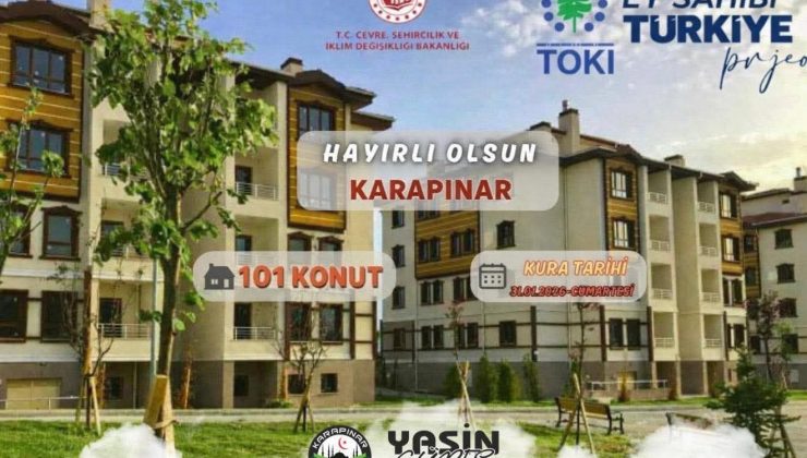 Karapınar TOKİ Konutları İçin Kura Tarihi Açıklandı