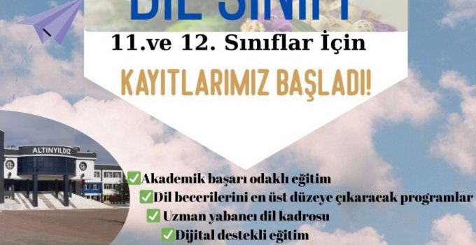 Altınyıldız Koleji’nde 11. Ve 12. Sınıflar İçin Dil Sınıfına Kayıtlar Başladı