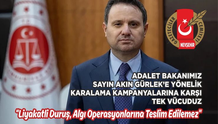 Adalet Bakanımız Sayın Akın Gürlek’e Yönelik Karalama Kampanyalarına Karşı Tek Vücuduz