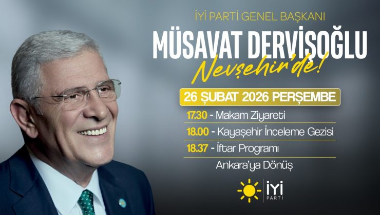 İyi Parti Genel Başkanı Dervişoğlu Nevşehir’e Geliyor