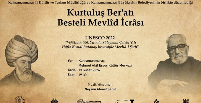 Kapadokya Üniversitesinden Kahramanmaraş’ta Kurtuluş Ber’atı Besteli Mevlîd İcrâsı