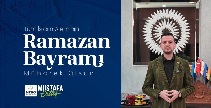 Mustafa Ertaş, Ramazan Bayramı’nı Kutladı