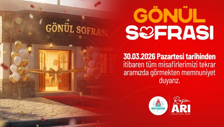 Gönül Sofrası Restoran 30 Mart’da Hizmet Vermeye Başlayacak