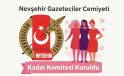 Nevşehir Gazeteciler Cemiyeti Bünyesinde Kadın Gazeteciler Komitesi Kuruldu