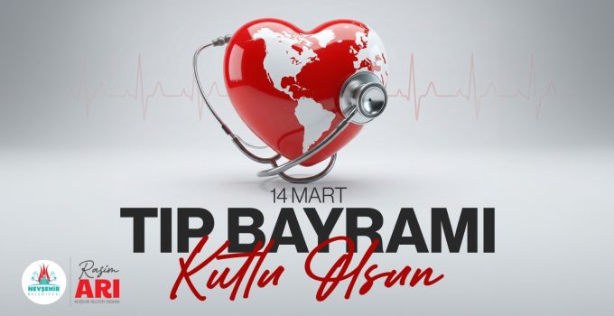 Başkan Rasim Arı, 14 Mart Tıp Bayramı’nı Kutladı