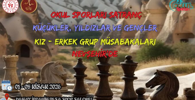Nevşehir Satrançta Bölge Heyecanına Ev Sahipliği Yapacak