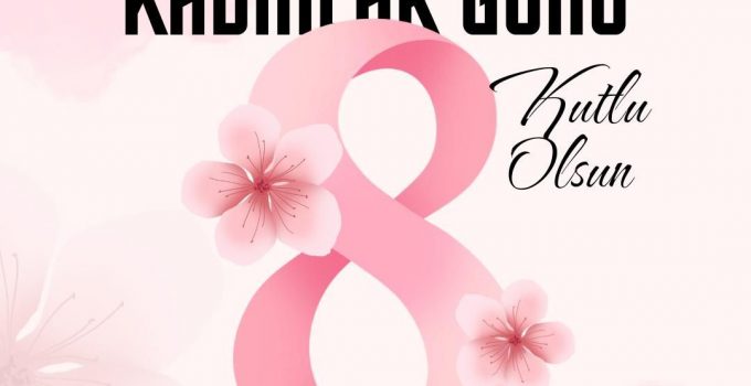 Karapınar Belediye Başkanı Güneş’ten 8 Mart Dünya Kadınlar Günü Mesajı