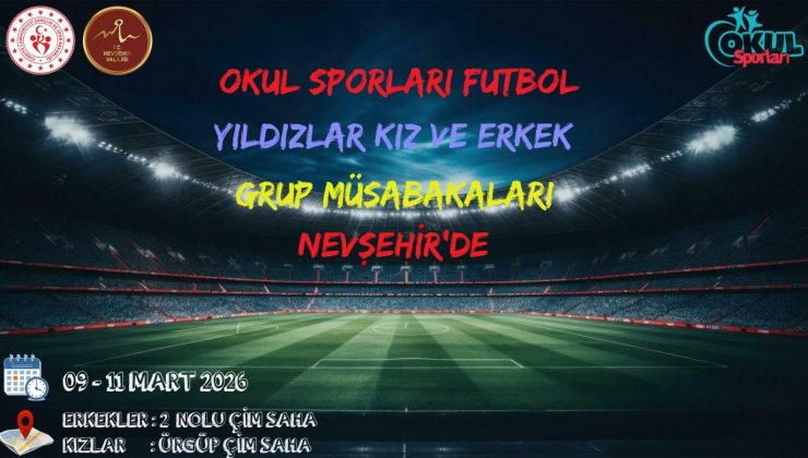 Okul Sporları Futbol Yıldızlar Grup Müsabakaları Nevşehir’de Düzenlenecek