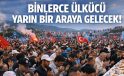 Binlerce Ülkücü Yarın Bir Araya Gelecek