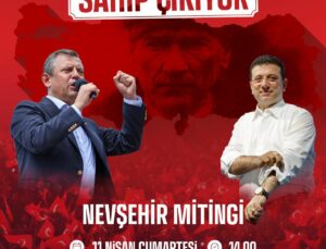 Özgür Özel Nevşehir’e Geliyor