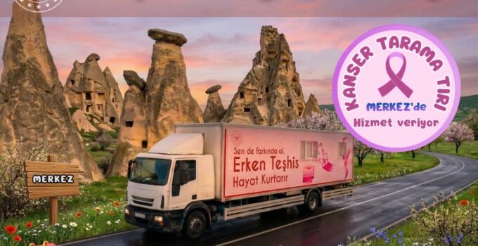 Kanser Tarama Tırı Nevşehir Merkez’de Hizmet Verecek