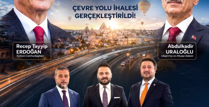 Nevşehir Çevre Yolu İhalesi Gerçekleşti: Şehir Ulaşımında Yeni Dönem
