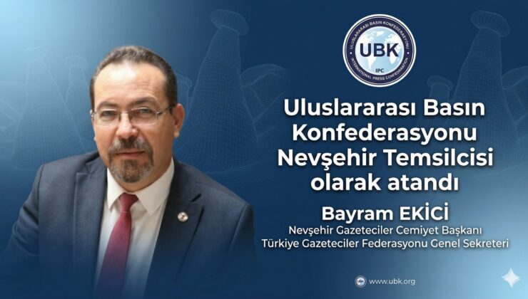 Uluslararası Basın Konfederasyonu’ndan Nevşehir’e Önemli Atama: Bayram Ekici Temsilci Oldu