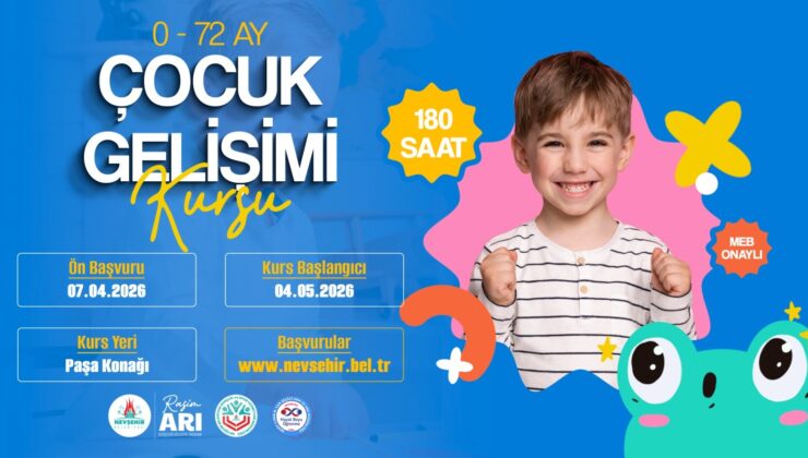 Nevşehir Belediyesi’nde “0-72 Ay Çocuk Gelişimi” Kursu Açılacak