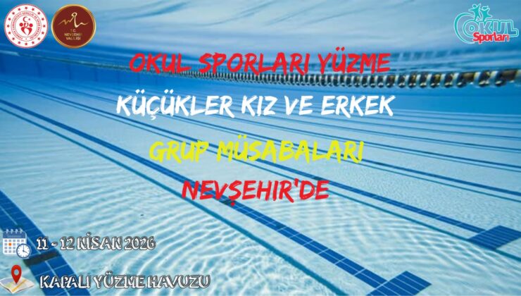Nevşehir, Okul Sporları Yüzme Grup Müsabakalarına Ev Sahipliği Yapacak