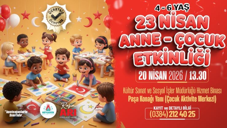 Nevşehir Belediyesi’nden 23 Nisan’a Özel Anne-Çocuk Etkinliği