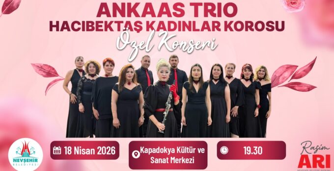 ANKAAS Üçlüsü ve Hacıbektaş Kadınlar Korosu Konseri