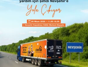 LÖSEV İyilikler Tırı Nevşehir’de